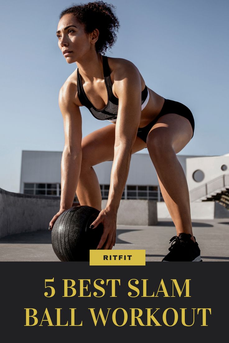 a woman is holding a ball in her hands and the text reads, 5 best slam ball workouts