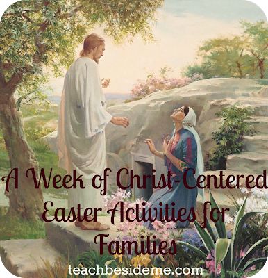 a week of christ centered easter activities for families