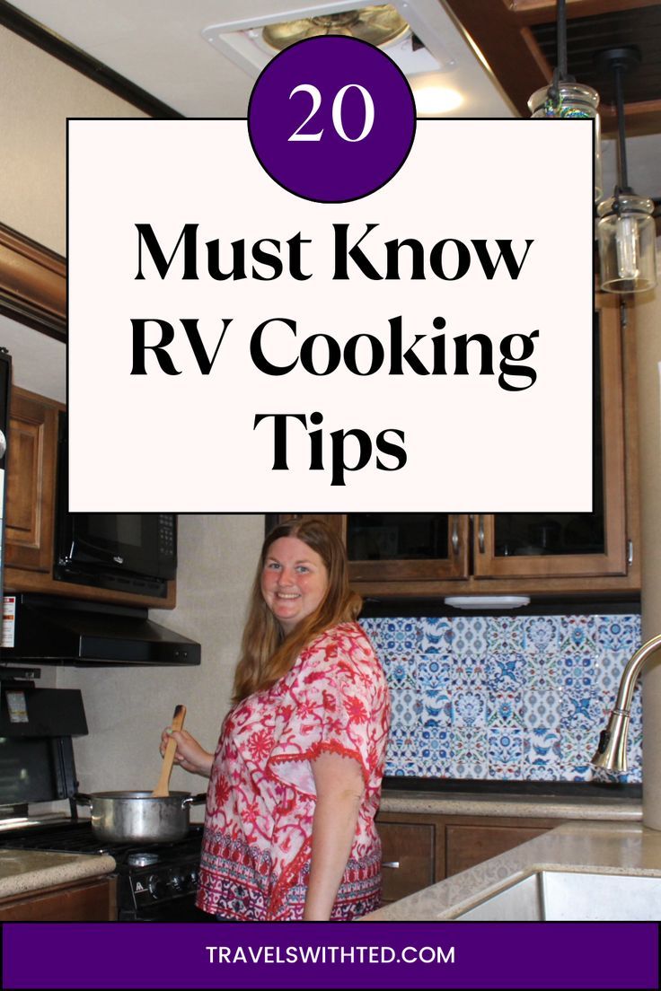 a woman cooking in the kitchen with text overlay reading 20 must know rv cooking tips