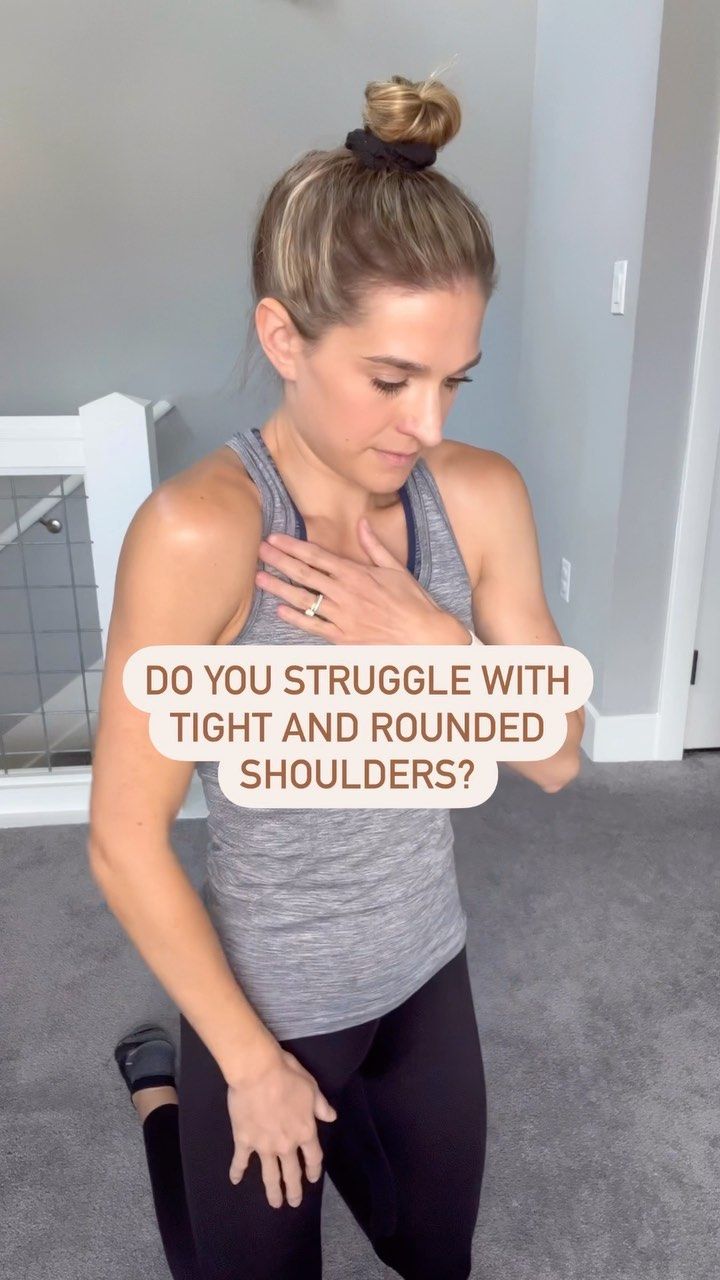 a woman holding her chest with the words do you struggle with tight and rounded shoulders?