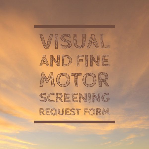 the words visual and fine motor screening request form in front of an image of a sunset