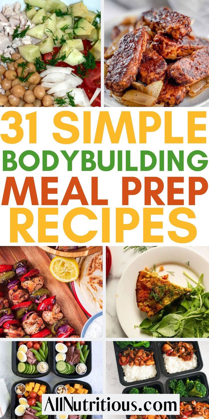 31 simple bodybuilding meal preps that are easy to make and delicious for the whole family