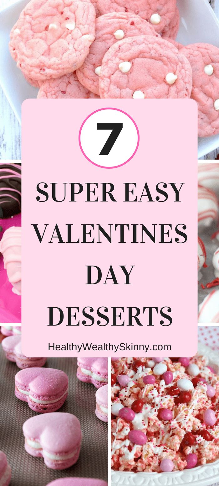 pink and white desserts with text overlay that reads 6 super easy valentine's day desserts