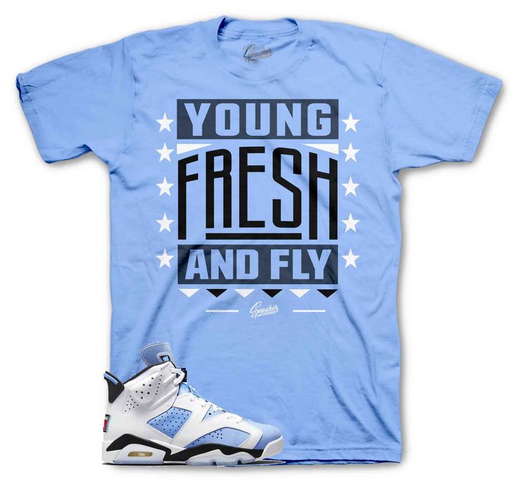 Sneaker t-shirts to match your Jordan Retro 6 UNC university blue | Sneaker Outfit ST Clothing Young Fresh Fly Sneaker Tee Made of 100% pre-shrunk cotton. Fits true to size. *You may refer to size chart for correct measurements.* SHOP OUR ENTIRE UNC 6 COLLECTION HERE Blue Shirt With Team Name For Fans, Collegiate Blue T-shirt Fan Merchandise, Collegiate Blue T-shirt For Fans, Collegiate Blue T-shirt For Fan Merchandise, Collegiate Style Blue T-shirt For Fan Merchandise, Sports Shirt With Blue Logo Print, Blue Short Sleeve Shirt With Team Name, Blue College Tops With Logo Print, Sporty Blue Shirt With Graphic Print