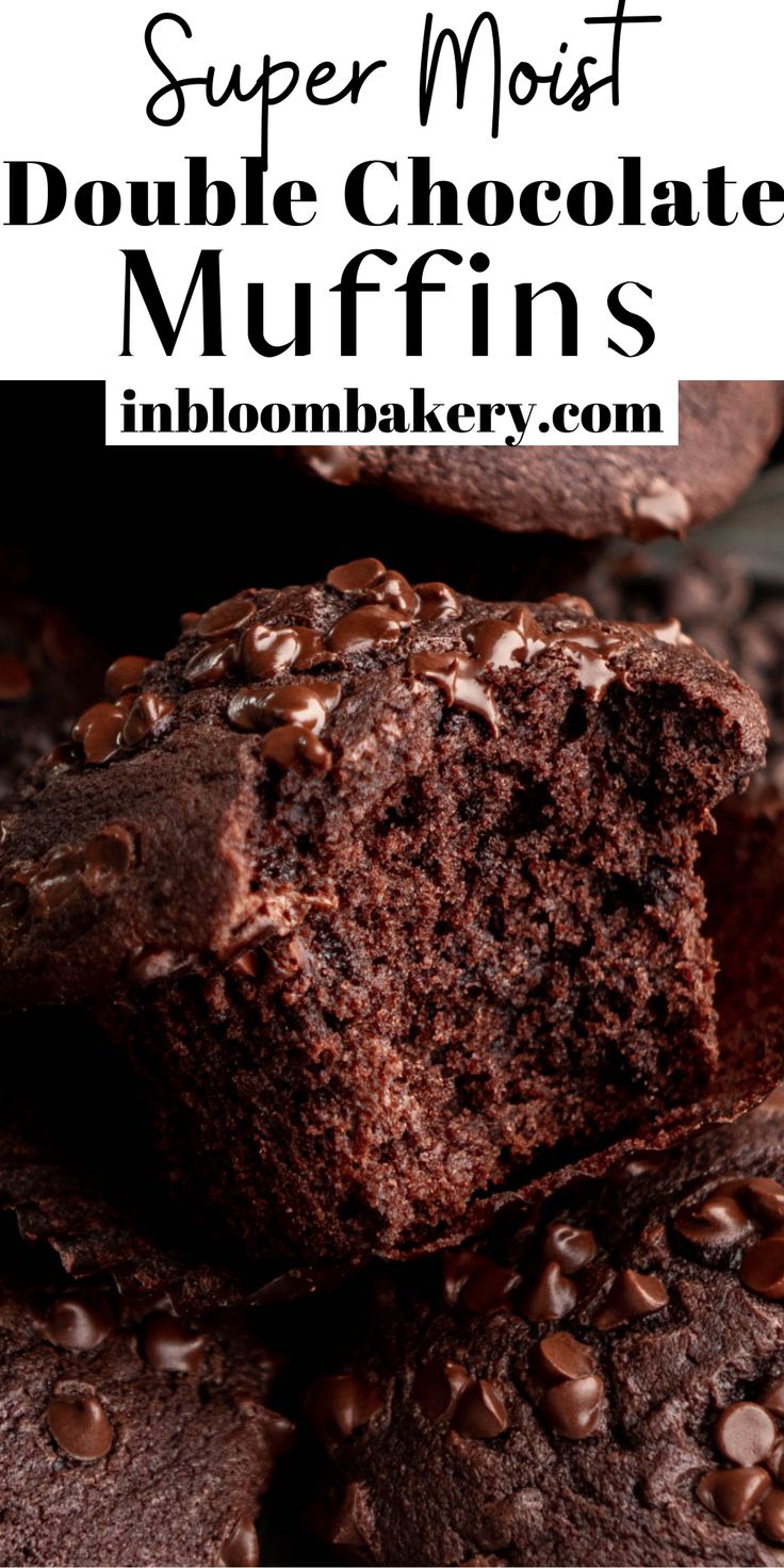 chocolate muffins stacked on top of each other with the words super moist double chocolate muffins