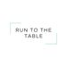 runtothetable