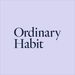 ordinaryhabit