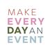 makeeverydayanevent