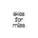 skiesformiles