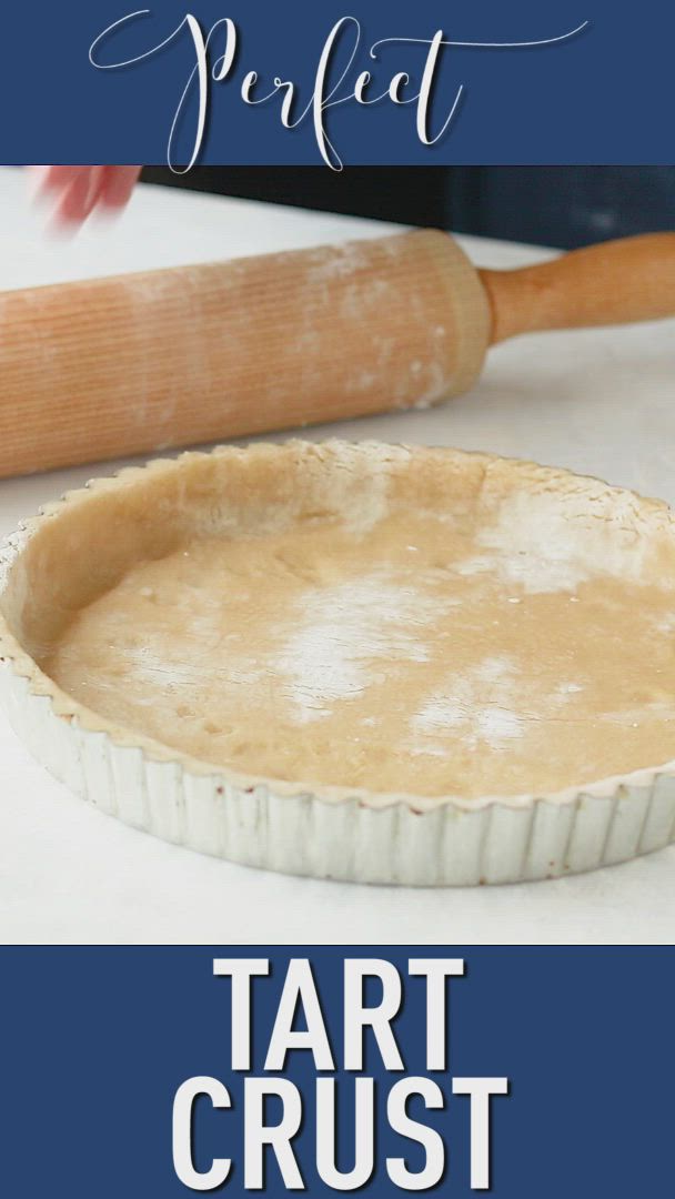 This may contain: a tart crust in a pie pan with text overlay that reads how to make perfect tart crust