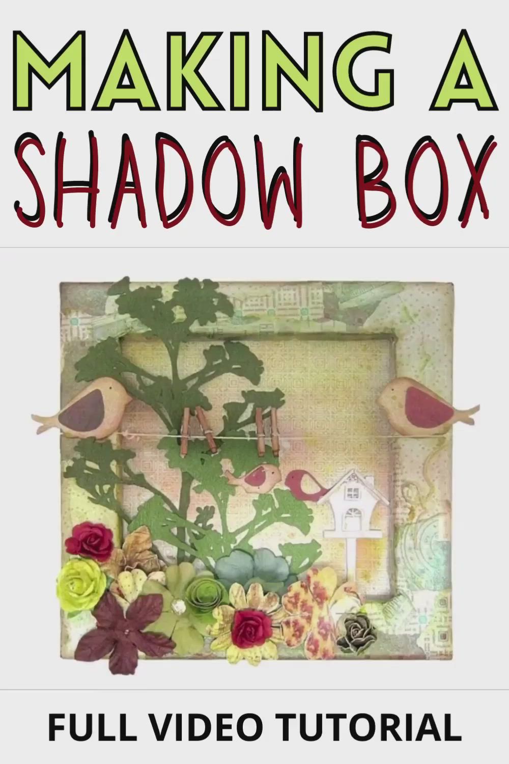 This may contain: the front cover of making a shadow box with flowers and birds on it, as well as text