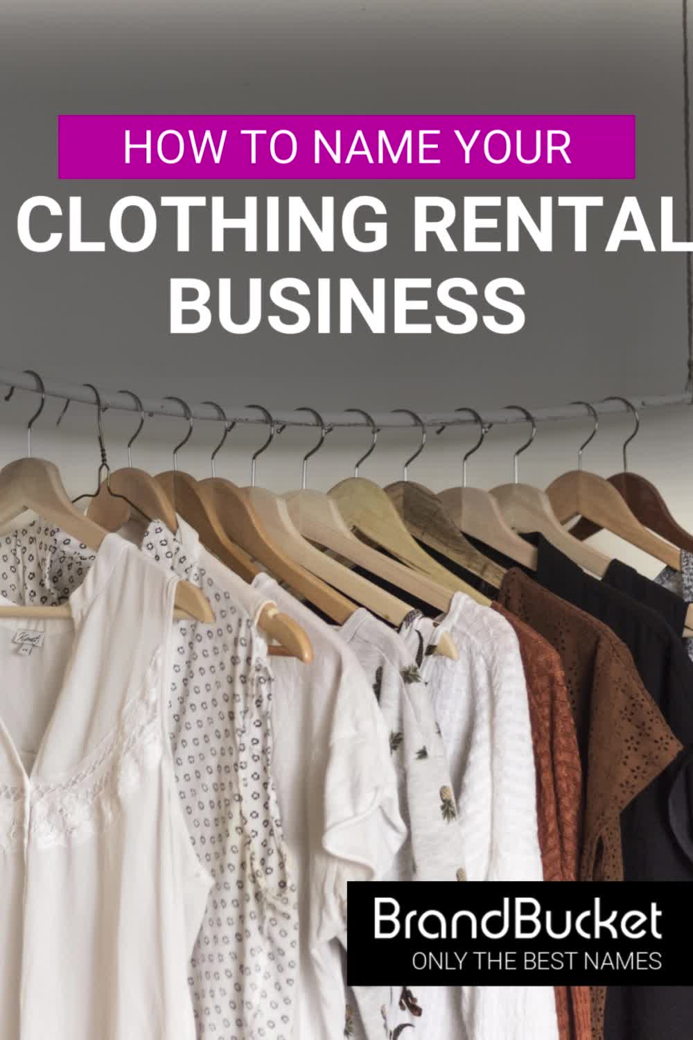 This may contain: clothes hanging on a rack with the words how to name your clothing rental business