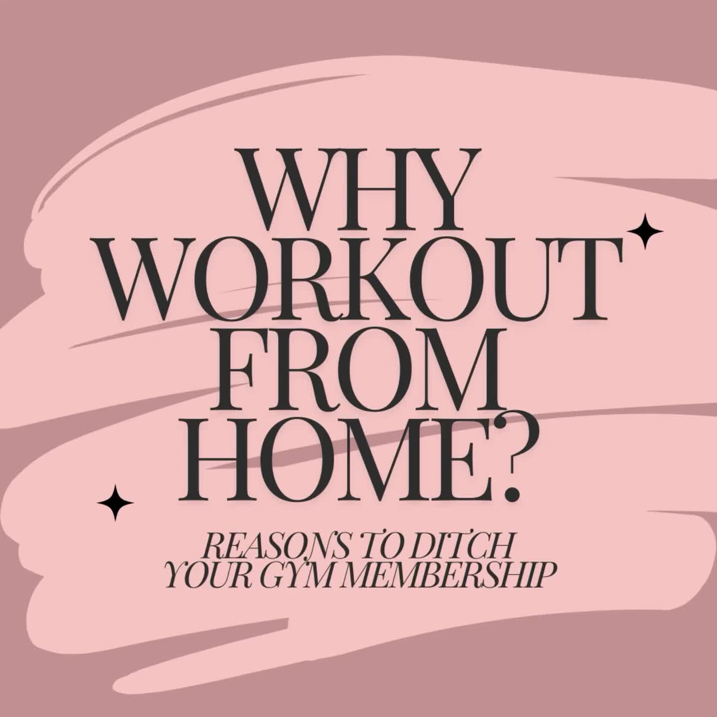 This may contain: a pink poster with the words, why workout from home? reason to ditch your gym membership