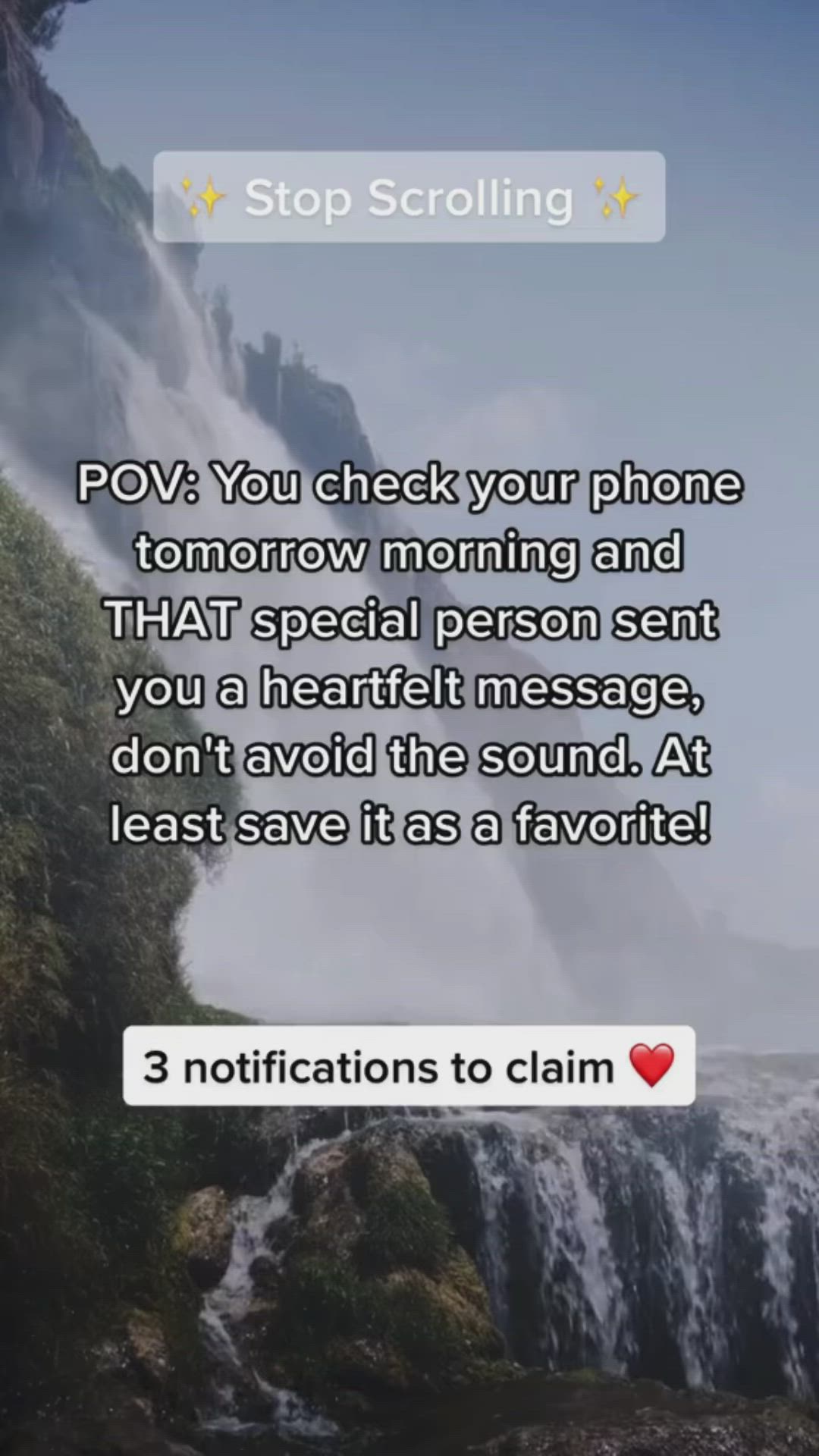 This may contain: the text reads, stop scooling pov you check your phone tomorrow morning and that special person sent you a heartful message, don't