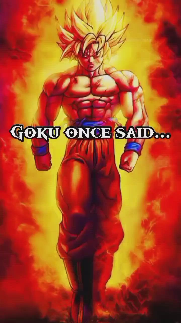 This may contain: goku once said in front of a fire background with the words goku once said