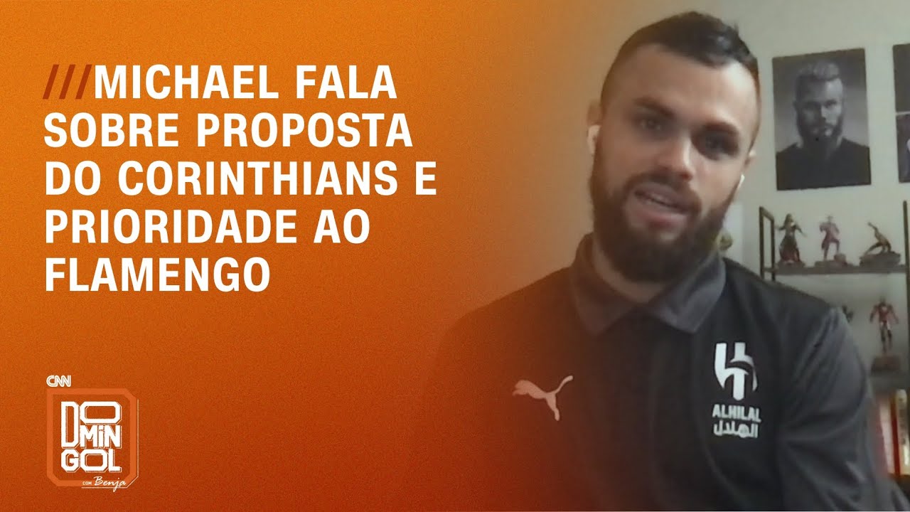 Michael fala sobre proposta do Corinthians e prioridade ao Fla