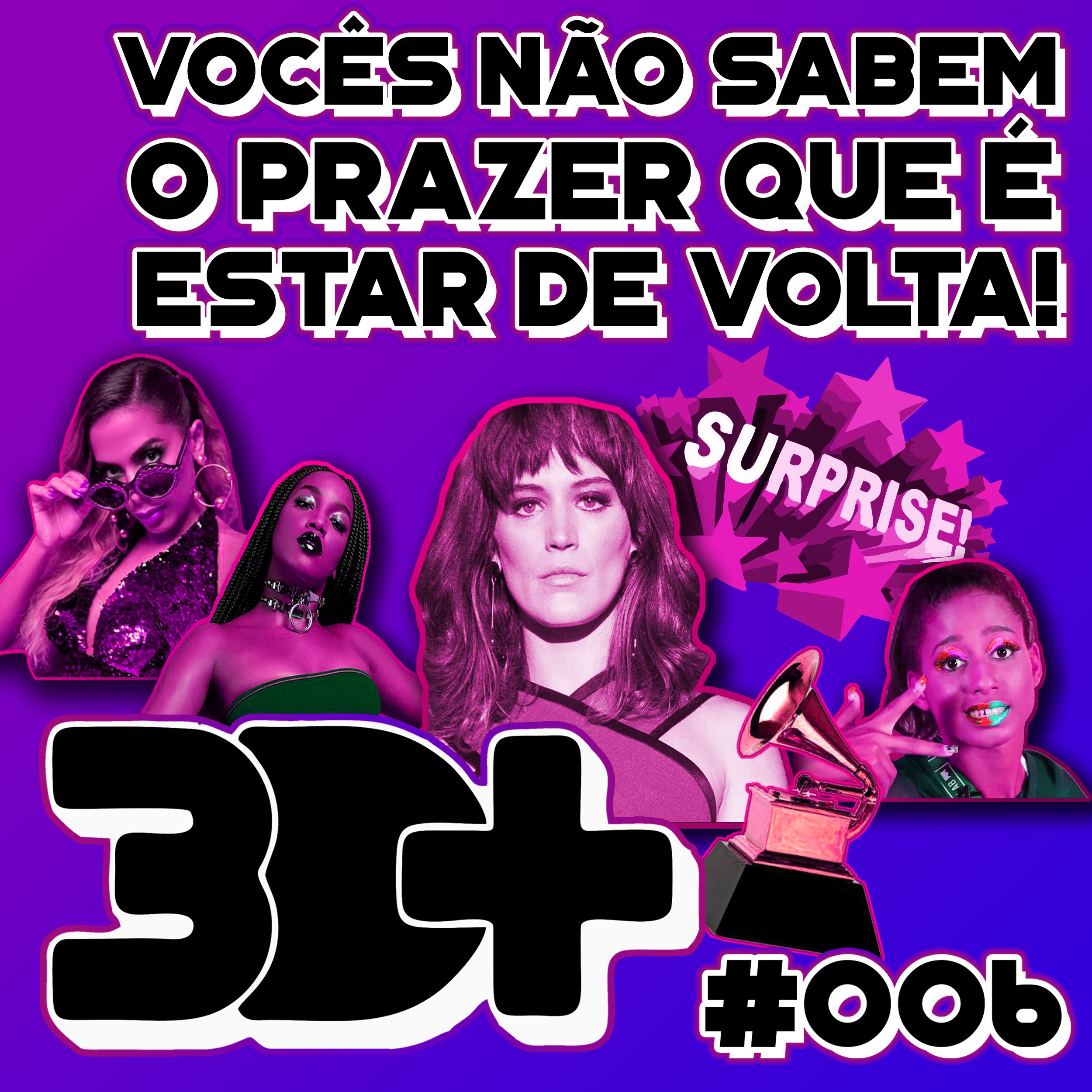 #006 - Vocês Não Sabem o Prazer Que é Estar de Volta