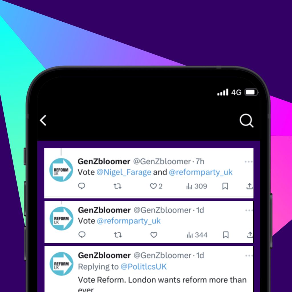 A graphic showing a phone with a screenshot of posts on X by GenZbloomer, saying "Vote Nigel Farage and Reform UK", "Vote Reform UK" and "Vote Reform, London wants Reform more than ever" in reply to large politics accounts such as Politics UK