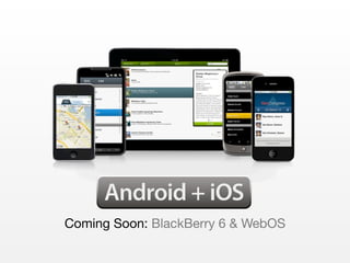 Coming Soon: BlackBerry 6 & WebOS
 