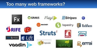 Too many web frameworks?
 
