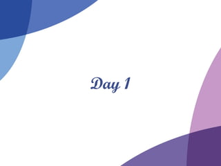 Day 1
 