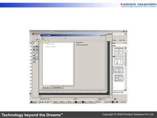 Technology beyond the Dreams™   Copyright © 2006 Pantech Solutions Pvt Ltd.
 