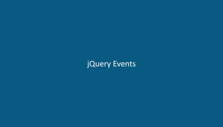 jQuery Events
 