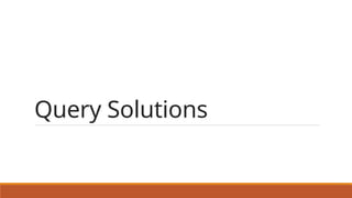 Query Solutions
 