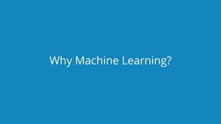 www.edureka.co/pythonEDUREKA PYTHON CERTIFICATION TRAINING
Why Machine Learning?
 