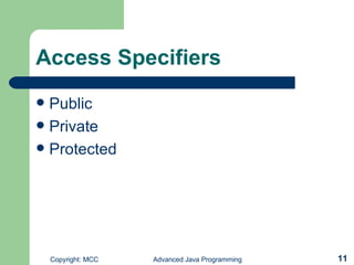 Access Specifiers Public  Private Protected 