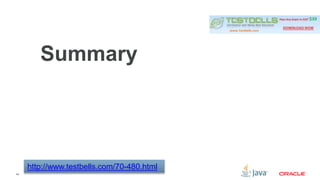 44 
Summary 
http://www.testbells.com/70-480.html 
 
