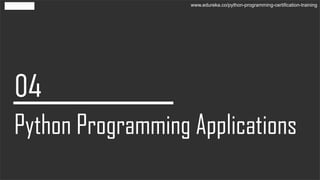 www.edureka.co/python-programming-certification-training
 