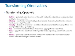 Transforming Observables
• Transforming Operators
 