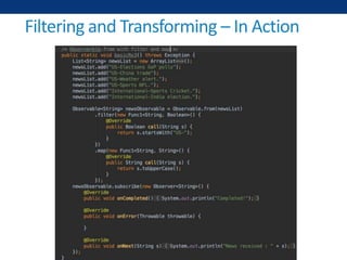 Filtering and Transforming – In Action
 