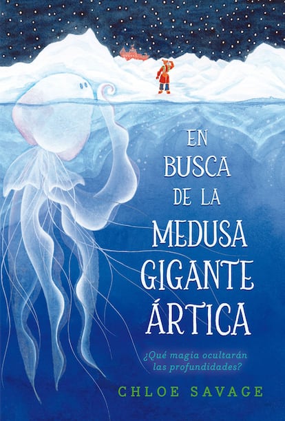 Portada de 'En busca de la medusa gigante Ártica', de Chloe Savage. ANDANA EDITORIAL