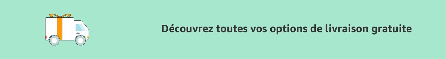 Découvrez toutes vos options de livraison gratuite