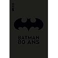 Batman 80 ans - Tome 0