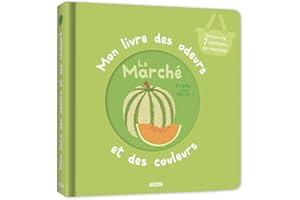 MON LIVRE DES ODEURS ET DES COULEURS - LE MARCHE