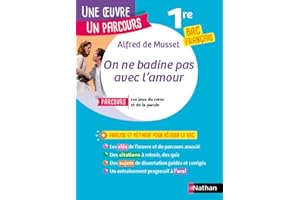 Analyse et étude de l'oeuvre – On ne badine pas avec l'amour de Alfred de Musset - Réussir son BAC Français 1re 2025 - Parcou