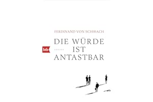 Die Würde ist antastbar: Essays