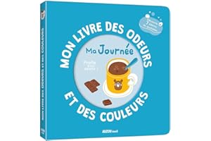 Mon livre des odeurs et des couleurs - ma journée