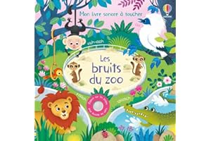 Les bruits du zoo - Mon livre sonore à toucher - Dès 1 an