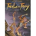 Trolls de Troy, tome 2 : Le scalp du vénérable