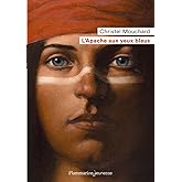 L'Apache aux yeux bleus (Flammarion Jeunesse Poche) (French Edition)