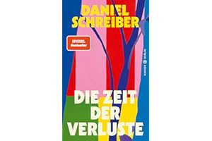 Die Zeit der Verluste: "Ein sehr persönliches, schonungsloses Buch und ein starkes Plädoyer für Zuversicht." Barbara Geschwin