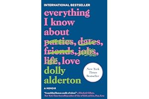 Everything I Know About Love: A Memoir (English Edition)