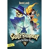 SKULLY FOURBERY - 3 SKULLY FOURBERY CONTRE LES SANS-VISAGE