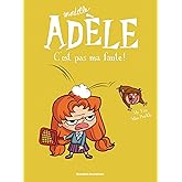 BD Mortelle Adèle, Tome 03: C'est pas ma faute !