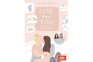 Love on Tour: Ein Buch übers Suchen, Finden und Festhalten von Coupleontour