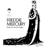 Freddie Mercury: Toute une vie en images
